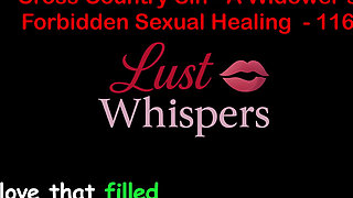 Cross Country Sin a Widower’s Forbidden Sexual Healing Part 116 - English Audio Sex Story