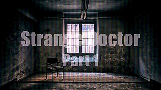 Strange Doctor Part 1