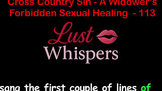 Cross Country Sin: a Widower’s Taboo Sexual Healing Part One Hundred Thirteen - English Audio Sex Story