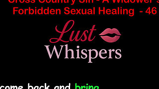 Cross Country Sin: a Widower’s Taboo Sexual Healing Part 46 - English Audio Sex Story